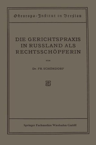 Die Gerichtspraxis in Russland als Rechtsschöpferin