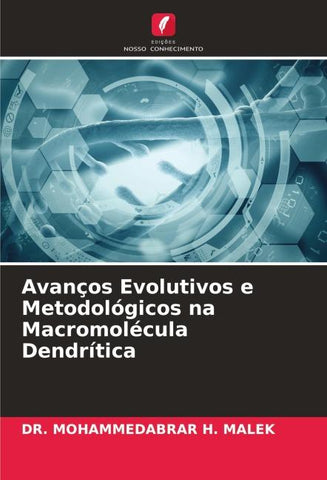 Avanços Evolutivos e Metodológicos na Macromolécula Dendrítica