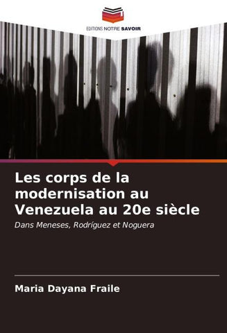 Les corps de la modernisation au Venezuela au 20e siècle