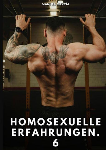 Homosexuelle Erfahrungen. 6