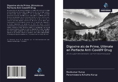 Digoxine als de Prime, Ultimate en Perfecte Anti-Covid19 Drug