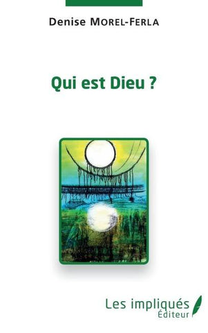 Qui est Dieu ?