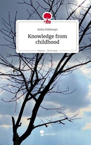 Knowledge from childhood. Life is a Story - story.one