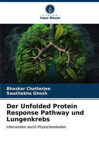 Der Unfolded Protein Response Pathway und Lungenkrebs