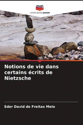 Notions de vie dans certains écrits de Nietzsche