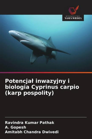 Potencja¿ inwazyjny i biologia Cyprinus carpio (karp pospolity)