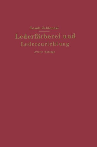 Lederfärberei und Lederzurichtung