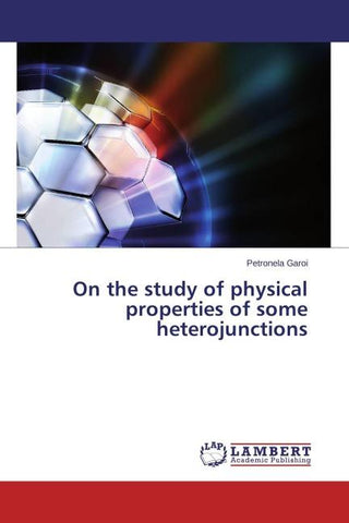 On the study of physical properties of some heterojunctions