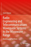 Radio Engineering and Telecommunications Waveguide Systems in the Microwave Range