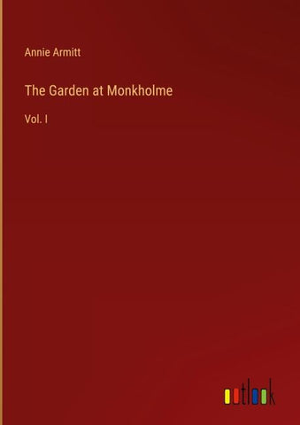 The Garden at Monkholme