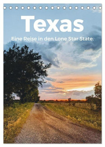 Texas - Eine Reise in den Lone Star State. (Tischkalender 2026 DIN A5 hoch), CALVENDO Monatskalender