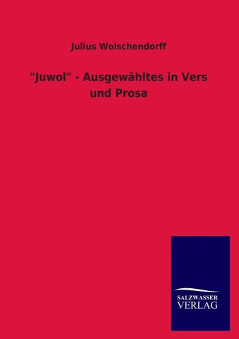 "Juwol" - Ausgewähltes in Vers und Prosa