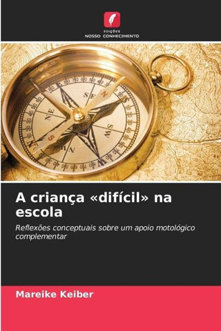 A criança 'difícil' na escola