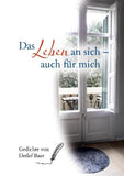 Das Leben an sich  auch für mich