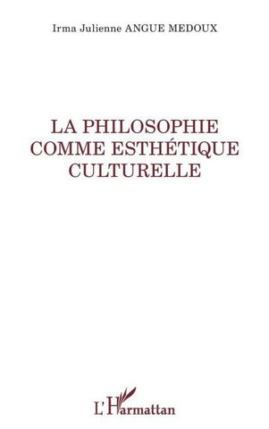 La philosophie comme esthétique culturelle