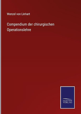 Compendium der chirurgischen Operationslehre