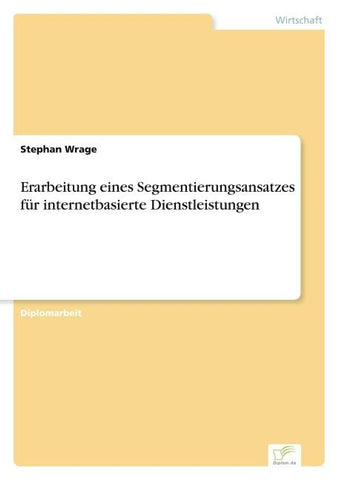 Erarbeitung eines Segmentierungsansatzes für internetbasierte Dienstleistungen