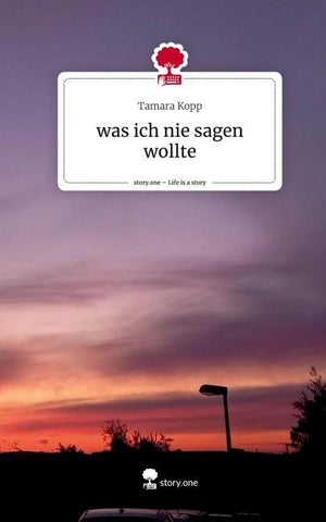 was ich nie sagen wollte. Life is a Story - story.one