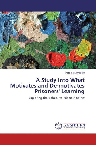 A Study into What Motivates and De-motivates Prisoners' Learning