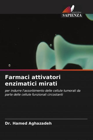 Farmaci attivatori enzimatici mirati