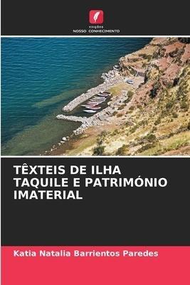 TÊXTEIS DE ILHA TAQUILE E PATRIMÓNIO IMATERIAL