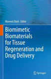 Biomimetic Biomaterials for Tissue Regeneration and Drug Delivery