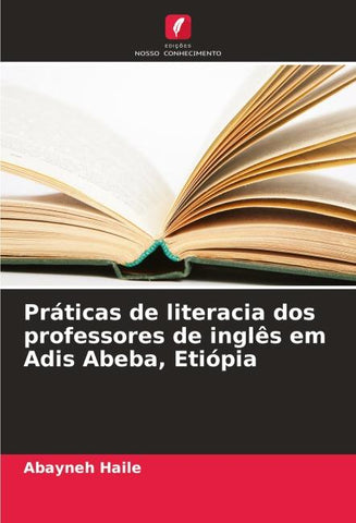 Práticas de literacia dos professores de inglês em Adis Abeba, Etiópia