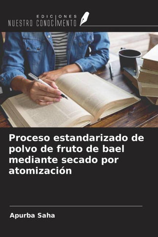 Proceso estandarizado de polvo de fruto de bael mediante secado por atomización