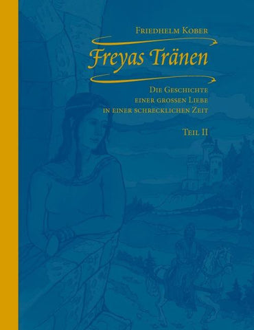 Freyas Tränen Teil II