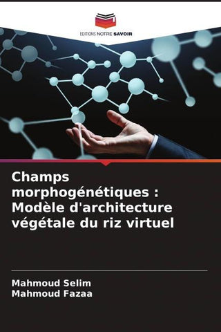 Champs morphogénétiques : Modèle d'architecture végétale du riz virtuel