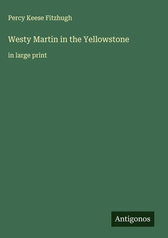 Westy Martin in the Yellowstone
