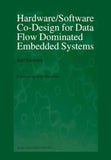 Hardware/Software Co-Design for Data Flow Dominated Embedded Systems