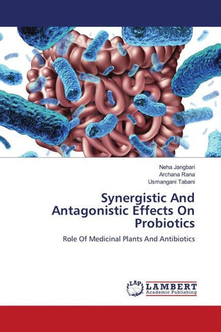 Synergistic And Antagonistic Effects On Probiotics