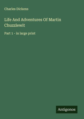 Life And Adventures Of Martin Chuzzlewit