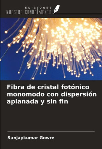 Fibra de cristal fotónico monomodo con dispersión aplanada y sin fin
