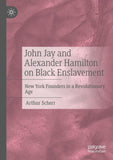John Jay and Alexander Hamilton on Black Enslavement