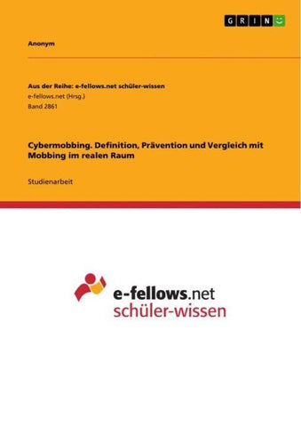 Cybermobbing. Definition, Prävention und Vergleich mit Mobbing im realen Raum