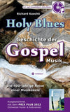 Holy Blues - die unglaubliche Geschichte der Gospelmusik