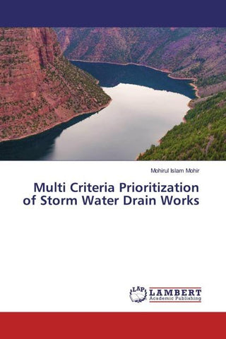 Multi Criteria Prioritization of Storm Water Drain Works