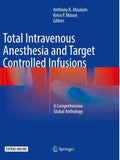 Total Intravenous Anesthesia and Target Controlled Infusions