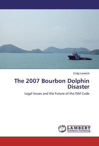 The 2007 Bourbon Dolphin Disaster