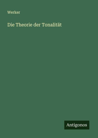 Die Theorie der Tonalität