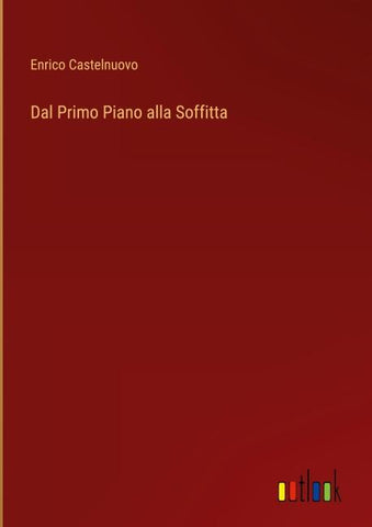 Dal Primo Piano alla Soffitta