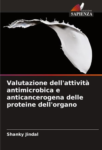 Valutazione dell'attività antimicrobica e anticancerogena delle proteine dell'organo