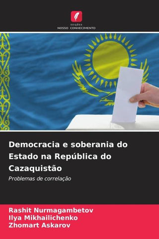 Democracia e soberania do Estado na República do Cazaquistão