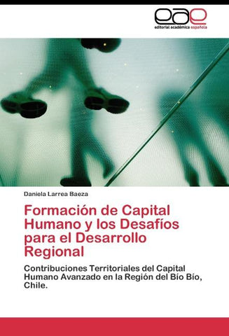 Formación de Capital Humano y los Desafíos para el Desarrollo Regional