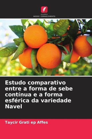 Estudo comparativo entre a forma de sebe contínua e a forma esférica da variedade Navel