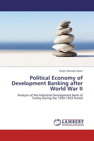 Political Economy of Development Banking after World War II