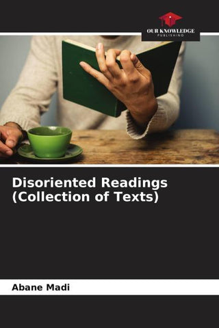 Disoriented Readings (Collection of Texts)
