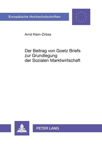 Der Beitrag von Goetz Briefs zur Grundlegung der Sozialen Marktwirtschaft